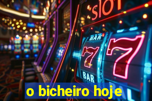 o bicheiro hoje